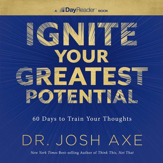 Ignite Your Greatest Potential