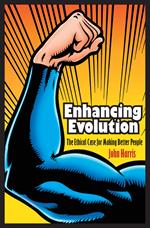 Enhancing Evolution: The Ethical Case for Making Better People