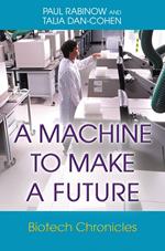 A Machine to Make a Future