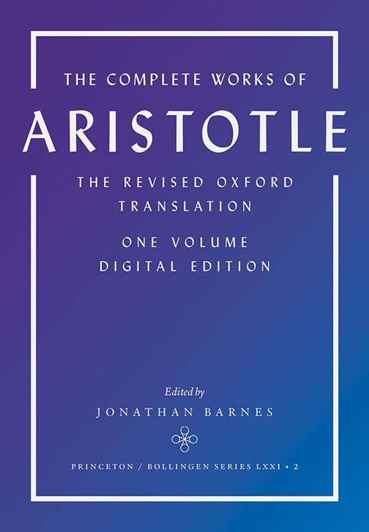 The Complete Works of Aristotle