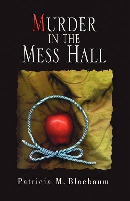 Murder in the Mess Hall - Patricia M Bloebaum - cover