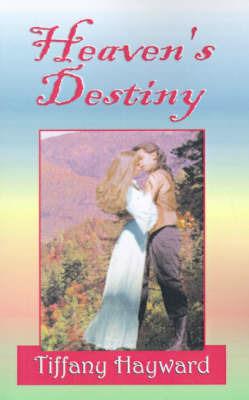 Heaven's Destiny - Tiffany Hayward - cover