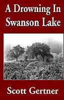 A Drowning in Swanson Lake - Scott Gertner - cover