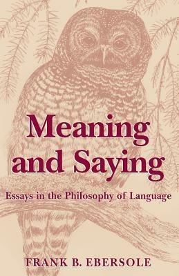 Meaning and Saying - Frank B Ebersole - cover