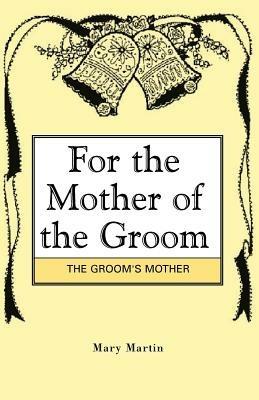 For the Mother of the Groom - Mary Martin - cover