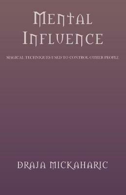 Mental Influence - Draja Mickaharic - cover