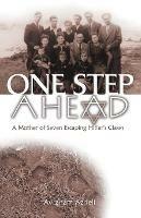 One Step Ahead: A Mother of Seven Escaping Hitler's Claws - Avraham Azrieli - cover