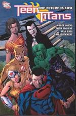 Teen Titans Vol 04: The Future Is Now