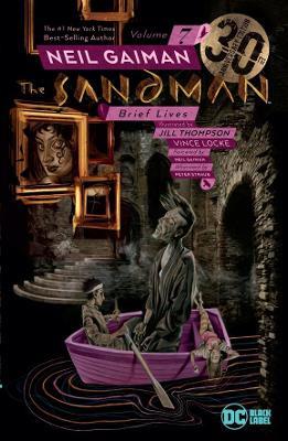 The Sandman Vol. 7: Brief Lives 30th Anniversary Edition - Neil Gaiman,Jill Thompson - cover