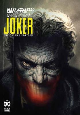 Joker by Brian Azzarello: The Deluxe Edition - Brian Azzarello,Lee Bermejo - cover