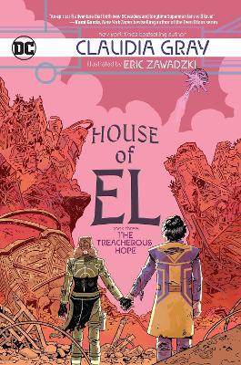 House of El Book Three: The Treacherous Hope - Claudia Gray,Eric Zawadzki - cover
