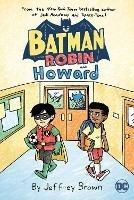 Batman and Robin and Howard - Jeffrey Brown,Jeffrey Brown - cover