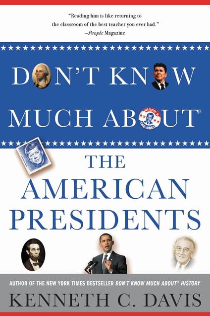 Don't Know Much About® the American Presidents