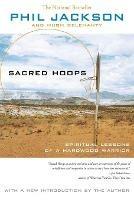 Sacred Hoops (Revised): Spiritual Lessons of a Hardwood Warrior - Phil Jackson - cover