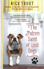 The Patron Saint of Lost Dogs: A Novel