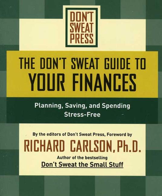 The Don't Sweat Guide to Your Finances