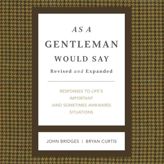 As a Gentleman Would Say Revised and Expanded
