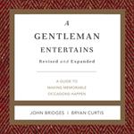 A Gentleman Entertains Revised and Expanded