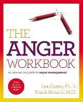 The Anger Workbook: An Interactive Guide to Anger Management - Les Carter,Frank Minirth - cover