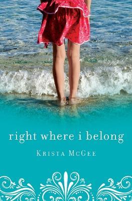 Right Where I Belong - Krista McGee - cover