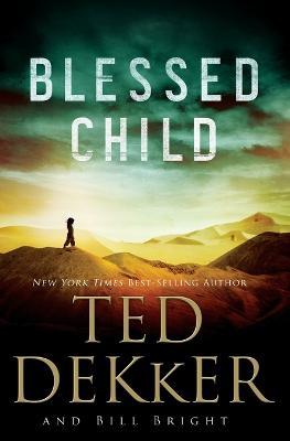 Blessed Child - Ted Dekker,Bill Bright - cover