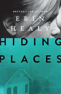 Hiding Places - Erin Healy - cover