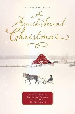An Amish Second Christmas - Beth Wiseman,Kathleen Fuller,Ruth Reid - cover