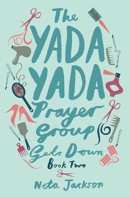 The Yada Yada Prayer Group Gets Down - Neta Jackson - cover