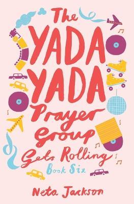The Yada Yada Prayer Group Gets Rolling - Neta Jackson - cover