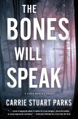 The Bones Will Speak - Carrie Stuart Parks - cover