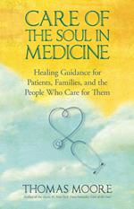 Care of the Soul In Medicine