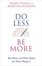 Do Less Be More