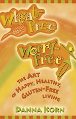 Wheat Free, Worry Free