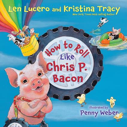 How to Roll Like Chris P. Bacon - Len Lucero,Kristina Tracy - ebook