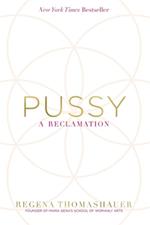 Pussy: A Reclamation
