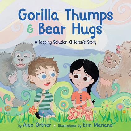 Gorilla Thumps and Bear Hugs - Alex Ortner,Erin Mariano - ebook