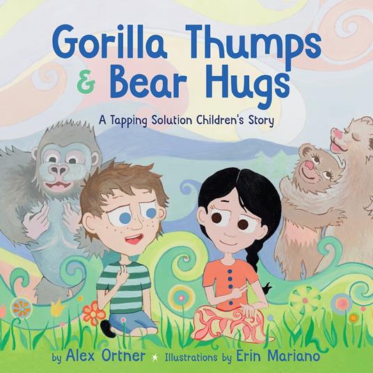 Gorilla Thumps and Bear Hugs - Alex Ortner,Erin Mariano - ebook
