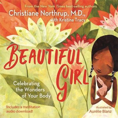 Beautiful Girl: Celebrating the Wonders of Your Body - Christiane Northrup - cover