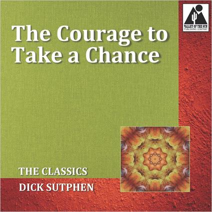 The Courage to Take a Chance