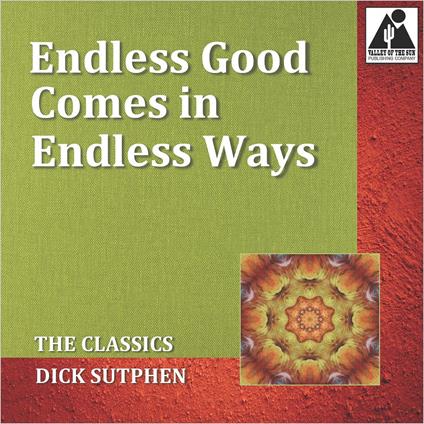 Endless Good Comes in Endless Ways: The Classics