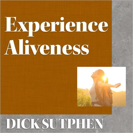 Experience Aliveness