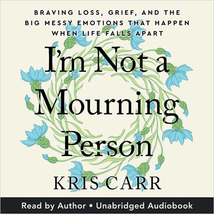 I'm Not A Mourning Person