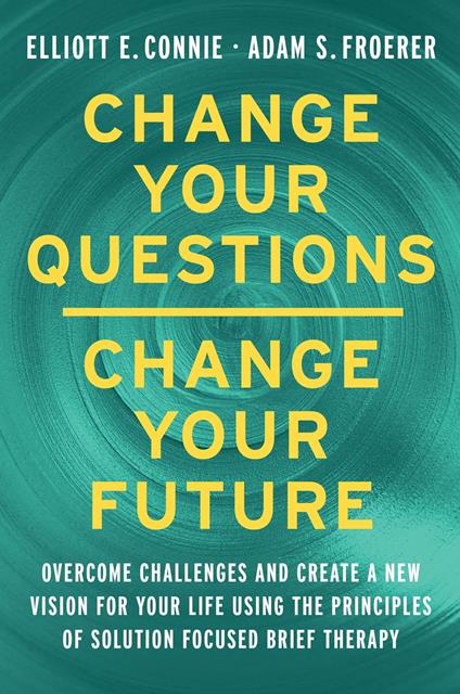 Change Your Questions, Change Your Future