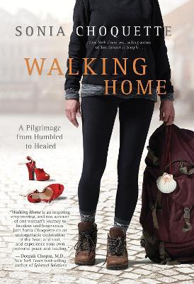 Walking Home: A Pilgrimage from Humbled to Healed ZR7723