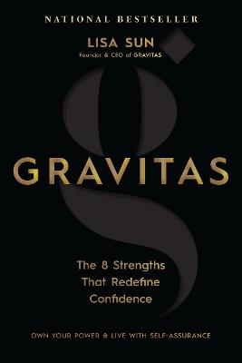Gravitas: The 8 Strengths That Redefine Confidence - Lisa Sun - cover