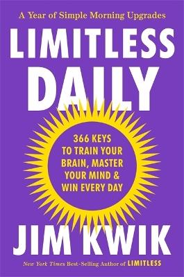 Limitless Daily: 366 Keys to Train Your Brain, Master Your Mind, and Win Every Day - Jim Kwik - cover