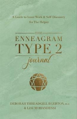 The Enneagram Type 2 Journal: A Guide to Inner Work & Self-Discovery for The Helper - Deborah Threadgill Egerton, Ph.D. - cover