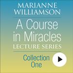 A Course in Miracles Lecture Series, Collection One