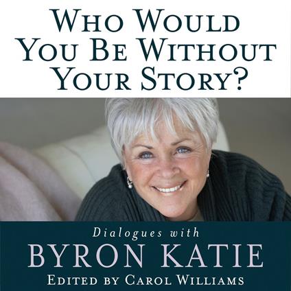 Who Would You Be Without Your Story?