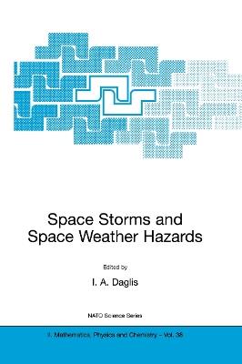 Space Storms and Space Weather Hazards - cover